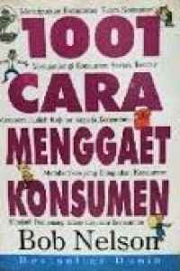 1001 cara menggaet konsumen : gagasan cemerlang meningkat