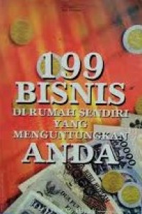 199 bisnis di rumah sendiri yang menguntungkan anda : sekalipun dengan modal minimal