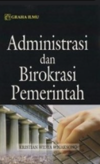 Administrasi dan Birokrasi Pemerintahan