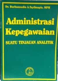 Administrasi Kepegawaian: Suatu Tinjauan Analitik