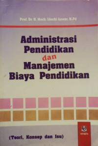 Administrasi Pendidikan dan Manajemen Biaya Pendidikan