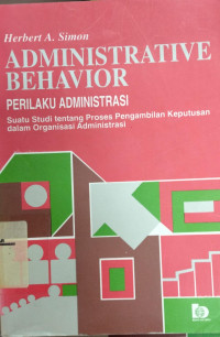 Administrative Behavior (Perilaku Administrasi)