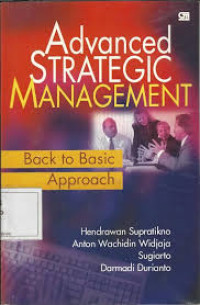 Advanced strategic management : Back to Basic Approach