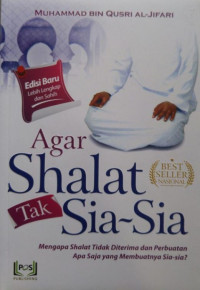 Agar Sholat Tak Sia-Sia