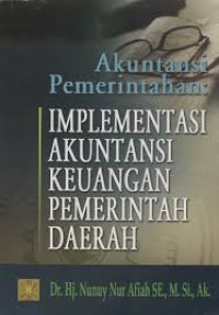 Akuntansi Pemerintahan: Implementasi Akuntansi Keuangan Pemerintah Daerah