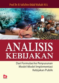 Analisis Kebijaksanaan: Dari Formulasi Ke penyusunan Modul-Modul Implementasi Kebijakan Publik