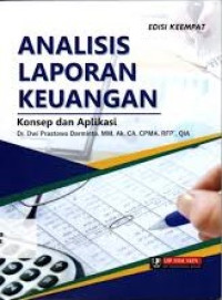 Analisis Laporan Keuangan : Konsep dan Aplikasi