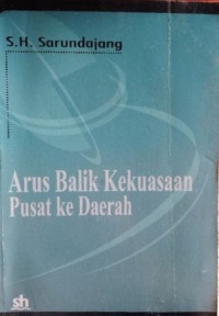 Arus Balik Kekuasaan Pusat Ke Daerah