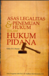 Asas Legalitas Dan Penemuan Hukum Dalam Hukum Pidana