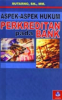 Aspek-aspek hukum perkreditan pada bank