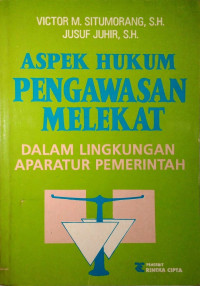 Aspek hukum pengawasan melekat dalam lingkungan aparatur pemerintah