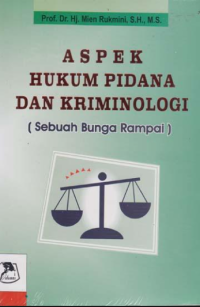 Aspek hukum pidana dan kriminologi (sebuah bunga rampai)