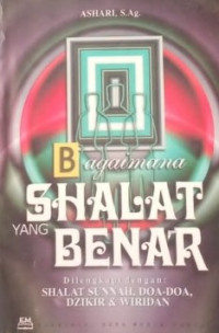 Bagaimana shalat yang benar