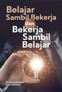 Belajar Sambil Bekerja dan Bekerja Sambil Belajar