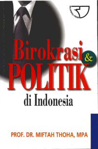 Birokrasi dan Politik di Indonesia