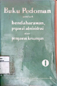 Buku Pedoman Untuk Bendaharawan pegawai administrasi dan pengawas keuangan