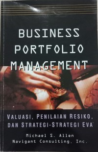 Business Portfolio Management: Valuasi penilaian resiko dan strategi-strategi eva