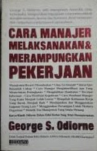 Cara Manajer Melaksanakan & Merampungkan Pekerjaan