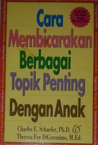 Cara membicarakan berbagai topik penting dengan anak