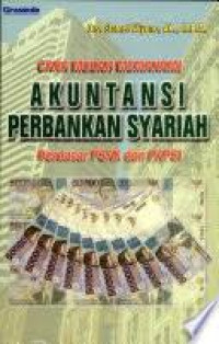 Cara Mudah memahami akuntansi perankan syariah : berdasar PSAK dan PAPS