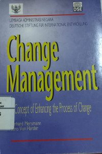 Change Management: a Concept Enchancing the Process the Process of Change