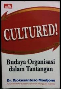 Cultured: Budaya organisasi dalam tantangan