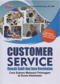 Customer Service Rumah Sakit dan Jasa Kesehatan: Cara Sukses Melayani Pelanggan di Kesehatan