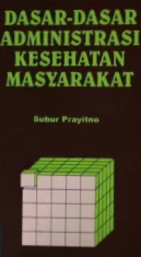 Dasar-dasar Administrasi Kesehatan Masyarakat