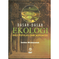 Dasar-dasar ekologi bagi populasi dan komunitas