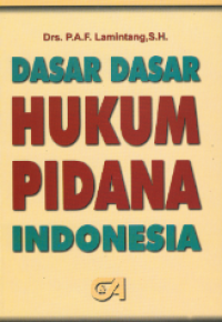 Dasar-dasar Hukum Pidana Indonesia