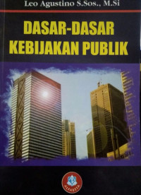 Dasar-Dasar Kebijakan Publik