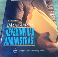 Dasar-dasar Kepemimpinan Administrasi