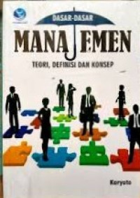 Dasar-dasar Manajemen Teori, Defenisi Dan Konsep