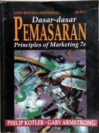 Dasar-Dasar Pemasaran : Principles of Marketing 7e (Jilid 1)