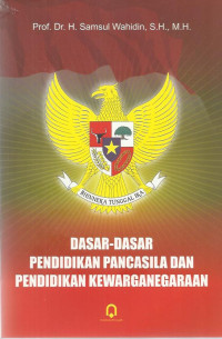 Dasar-dasar pendidikan pancasila dan pendidikan kewarganegaraan