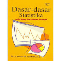 Dasar-dasar statistika : Aneka Bidang Ilmu Pertanian dan Hayati