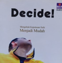 Decide!