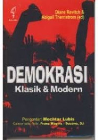 Demokrasi : Klasik dan Modern. Tulisan tokoh-tokoh pemikir ulung sepanjang masa