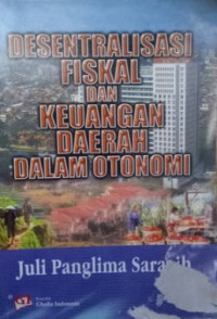 Desentralisasi Fiskal Dan keuangan Daerah dalam Otonomi