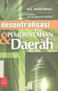 Desentralisasi Pemerintahan dan daerah