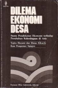 Dilema Ekonomi desa : suatu pendekatan ekonomi terhadap perubahan kelembagaan di Asia