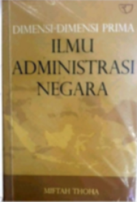 Dimensi-Dimensi Ilmu Administrasi Negara