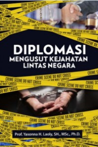 Diplomasi : mengusut kejahatan lintas negara