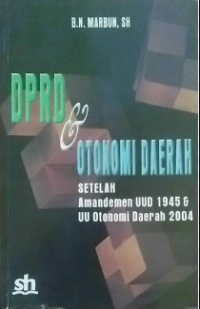 DPRD dan otonomi daerah setelah amandemen UUD 1945 dan UU Otonomi Daerah 2004