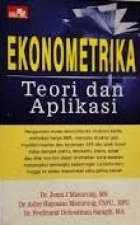 Ekonometrika : teori dan Aplikasi