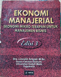 Ekonomi Manajerial : Ekonomi Mikro terapan untuk manajemen bisnis