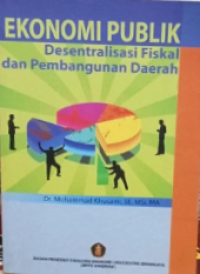 Ekonomi Publik Desentralisasi Fiskal dan Pembangunan Daerah