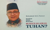 Esai-Esai Politik Reformasi: Mundur Salahkah Tuhan?
