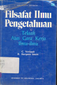 Filsafat ilmu pengetahuan: telaah atas cara kerja ilmu-ilmu