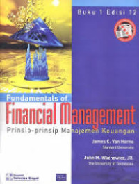 Fundamentals of financial management: Prinsip-Prinsip manajemen keuangan